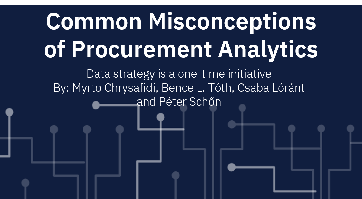 Misconceptions of Procurement Analytics: Data strategy is a one-time initiative