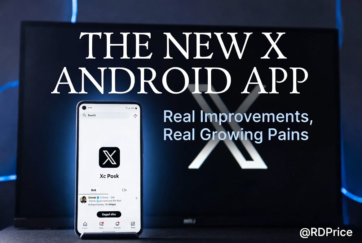 The New X Android App: Real Improvements, Real Growing Pains