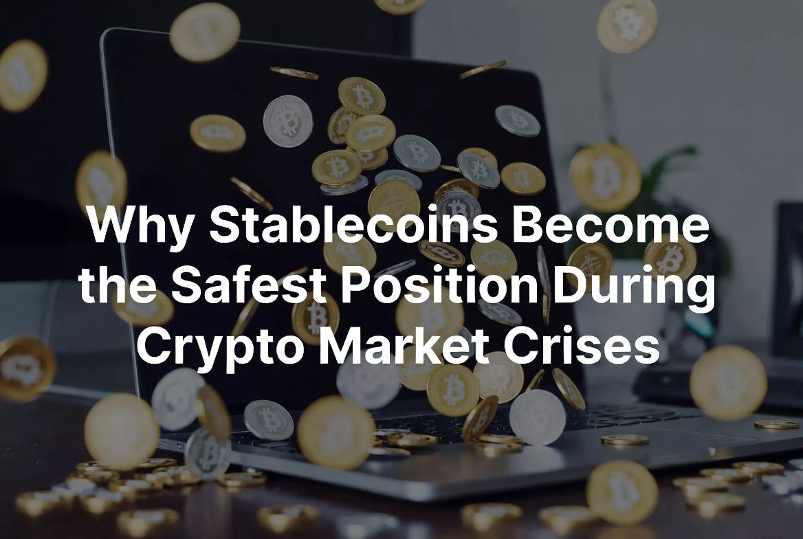Why Stablecoins Become the Safest Position During Crypto Market Crises