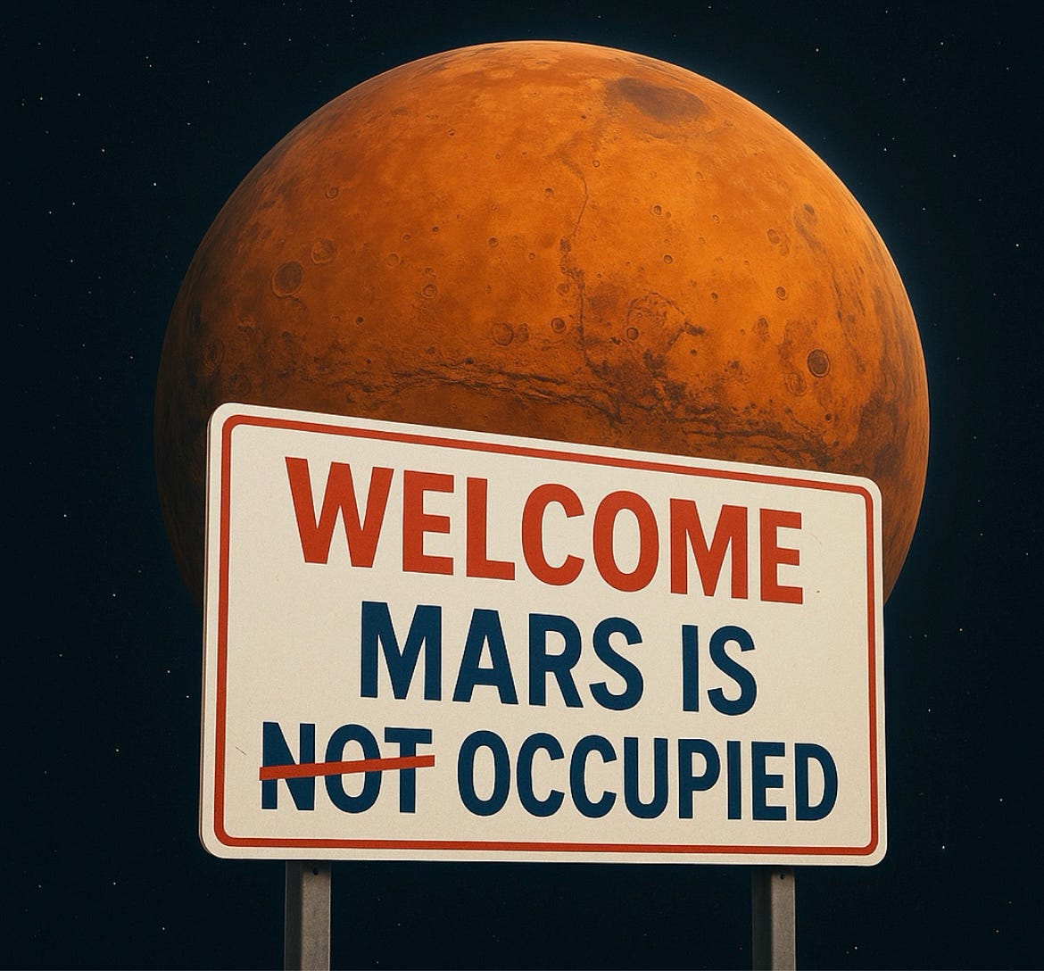 What If Mars Is Already Occupied?—?Just Not By Who We Think- What If Mars Is Already Occupied?—?Just Not By Who We Think-