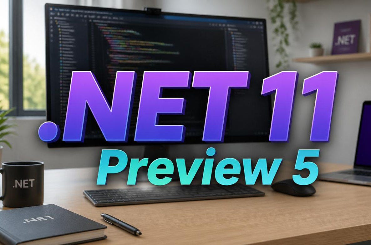 .NET 11 Preview 5 Is Out. Here’s What Matters for C# Developers