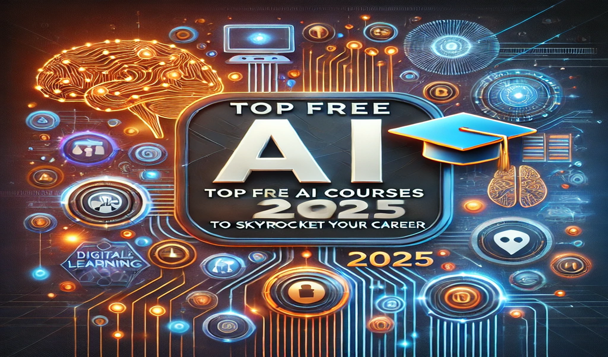 Top FREE AI Courses to Skyrocket Your Career in 2025