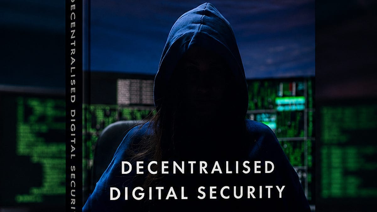 Decentralised Digital Security E-book Out Now (Open Access)