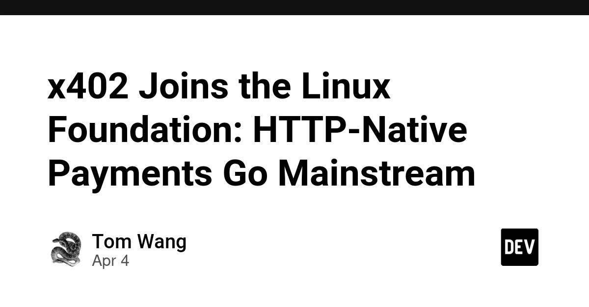 x402 Joins the Linux Foundation: HTTP-Native Payments Go Mainstream