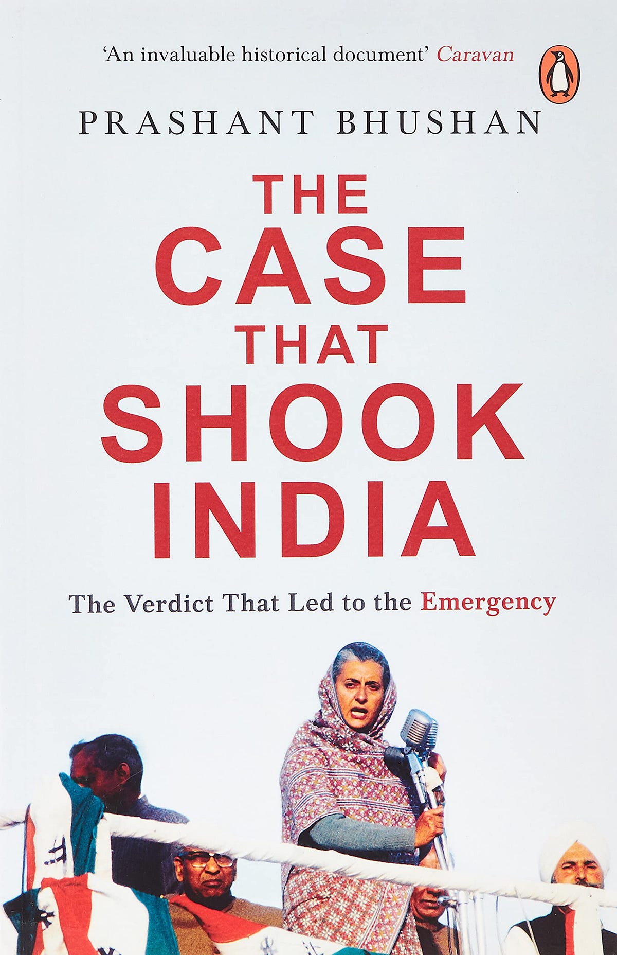 book cover of The Case that Shook India: The verdict that led to the emergency by Prashant Bhushan