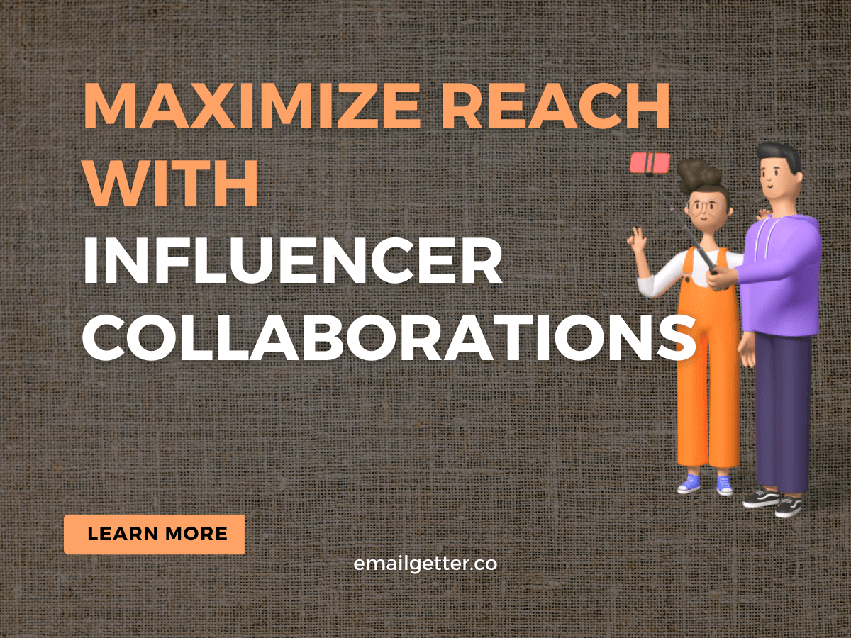 Maximising Your Reach with Influencer Collaborations