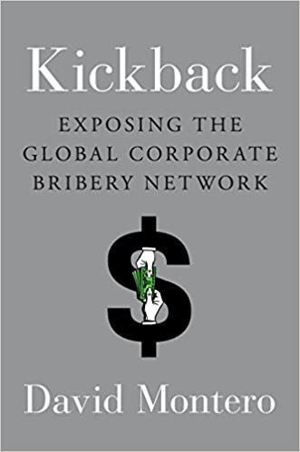 book cover of Kickback: Exposing the Global Corporate Bribery Network by David Montero