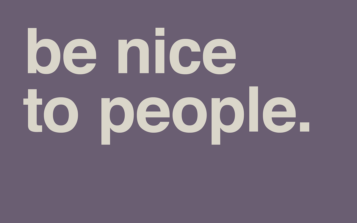 Be Nice On The Internet