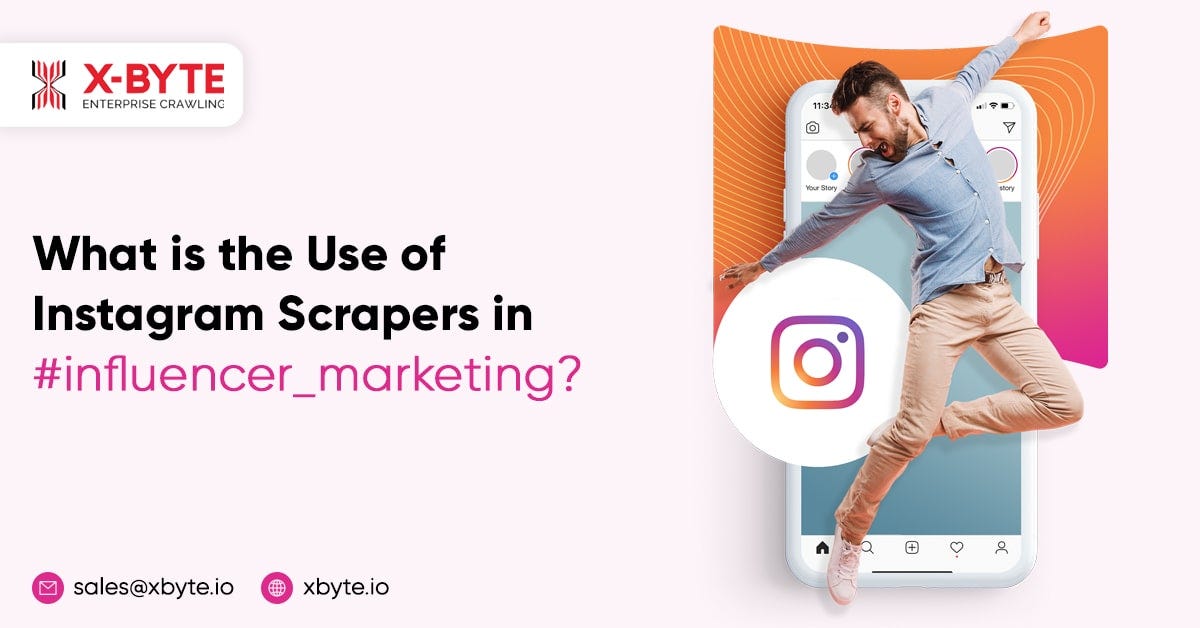 What is the Use of Instagram Scrapers in #influencer_marketing?