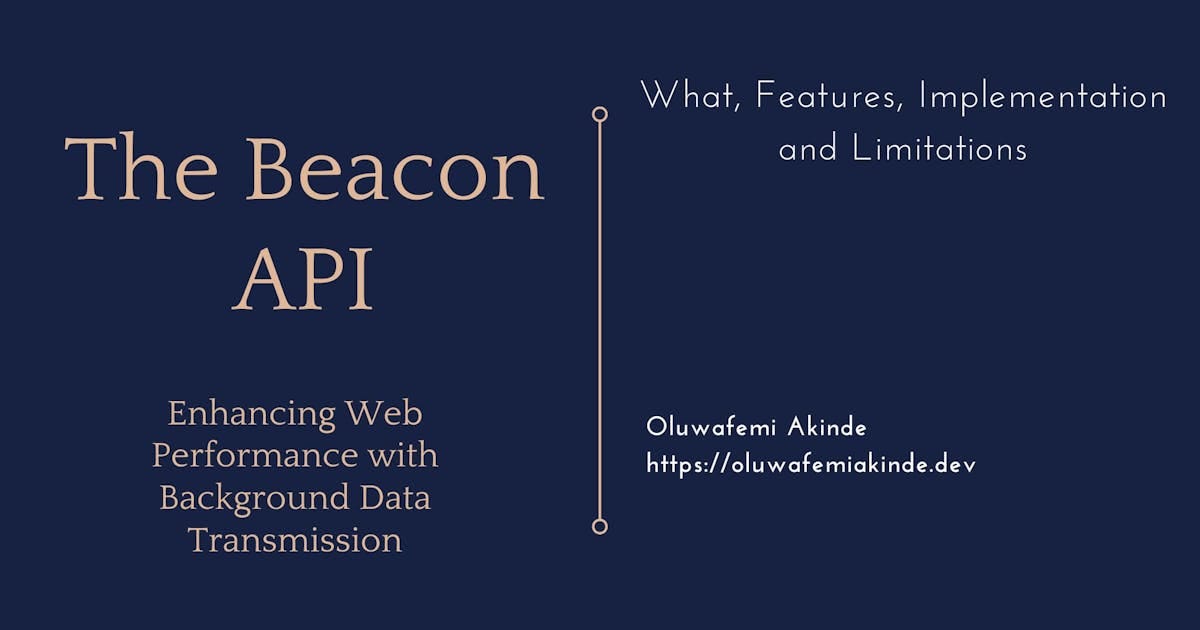 The Beacon API: Enhancing Web Performance with Background Data Transmission