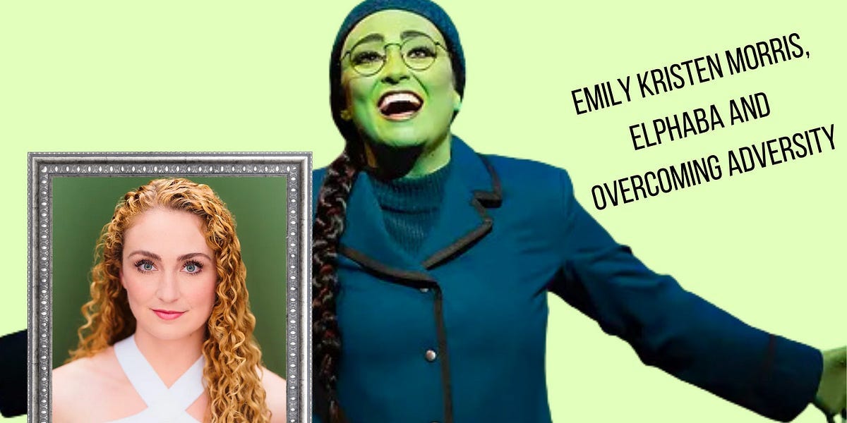 Emily Morris went from vocal chord paralysis to playing Elphaba