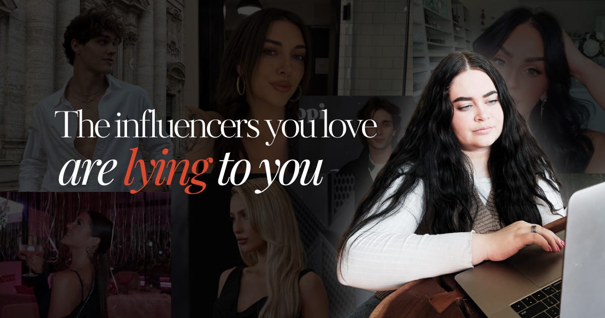 The Influencers You Love Are Lying to You