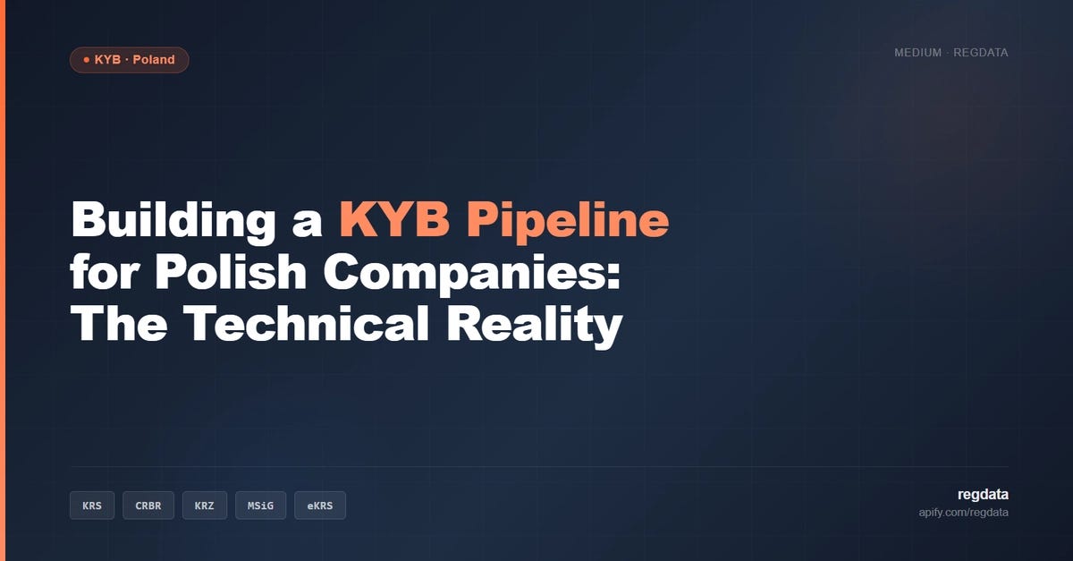 Building a KYB Pipeline for Polish Companies: The Technical Reality