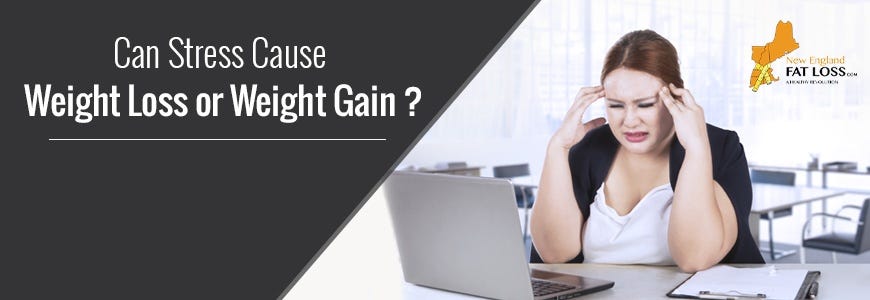 can-stress-cause-weight-loss-or-weight-gain-new-england-fat-loss