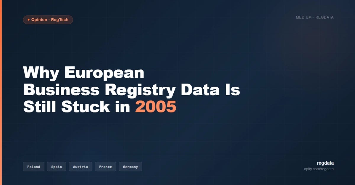 Why European Business Registry Data Is Still Stuck in 2005