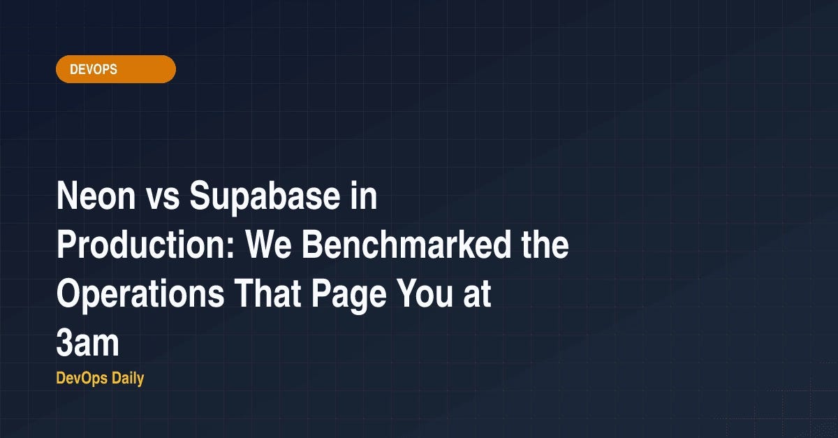 Neon vs Supabase in Production: We Benchmarked the Operations That Page You at 3am