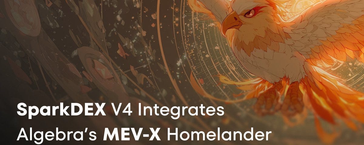 SparkDEX V4 Integrates Algebra’s MEV-X Homelander to Bring User Value, Execution, & New Protections