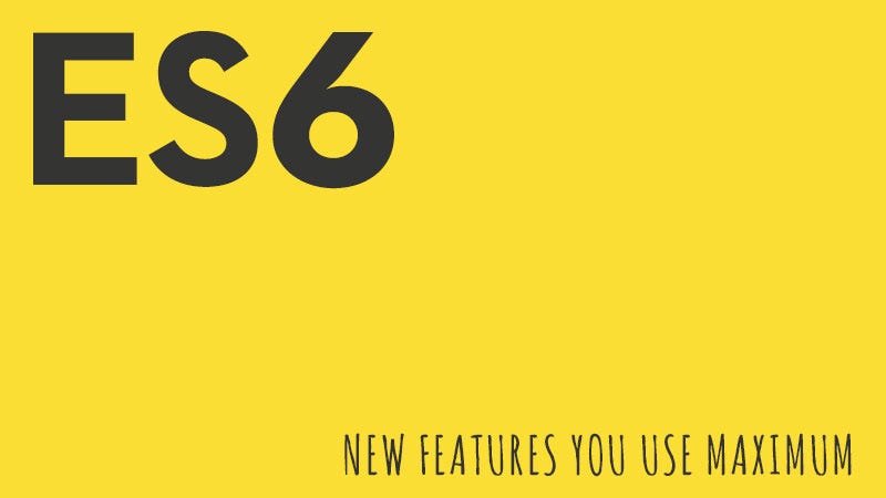 Some New ES6 Features You Use Maximum When Code – ScriptingVillains ...