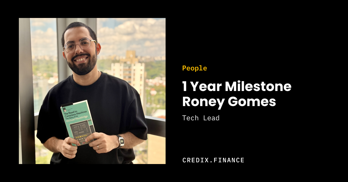 Inside Credix — Roney Gomes' 1-year Milestone