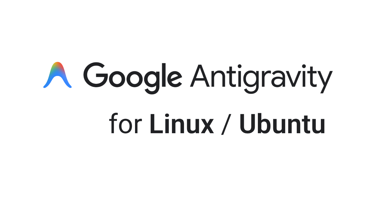 Installing Google Antigravity 2.0 and the IDE on Linux with One Command