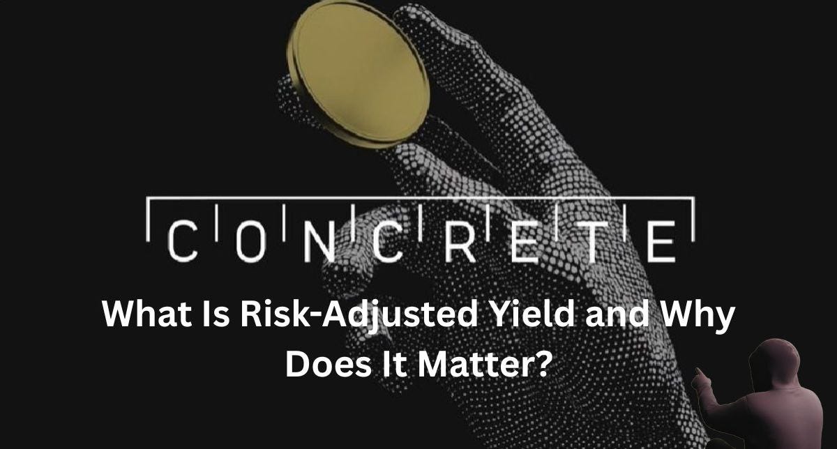 What Is Risk-Adjusted Yield and Why Does It Matter?