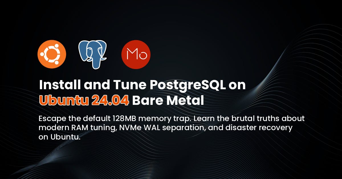 Install and Tune PostgreSQL on Ubuntu 24.04 Bare Metal