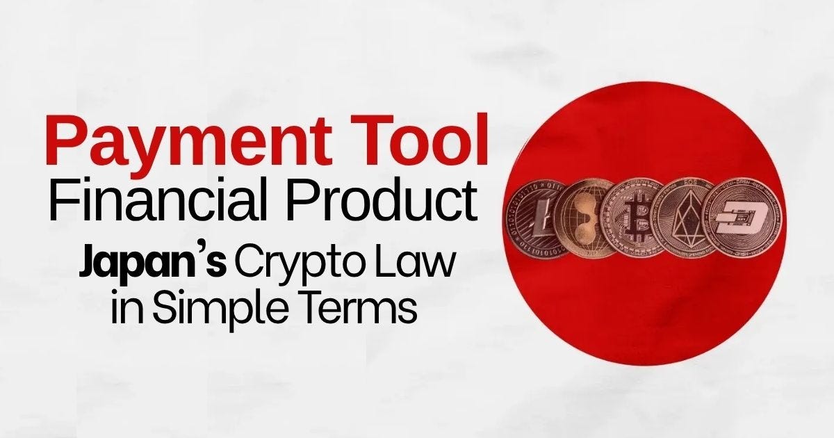 From “Payment Tool” to “Financial Product” — Japan’s Crypto Law in Simple Terms