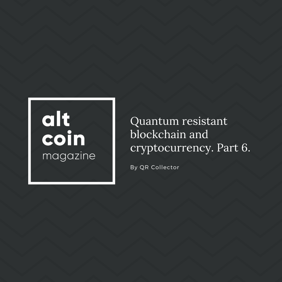 Quantum resistant blockchain and cryptocurrency, the full analysis in seven parts. Part 3A.