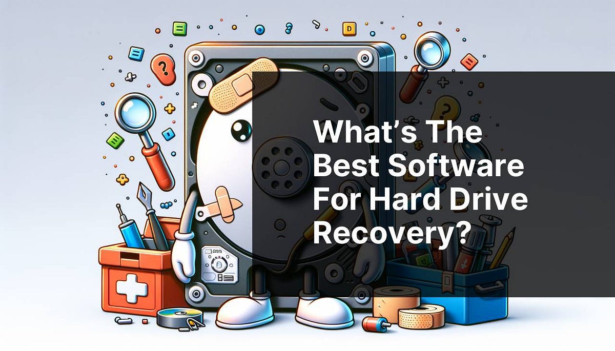 What’s the best software for hard drive recovery?