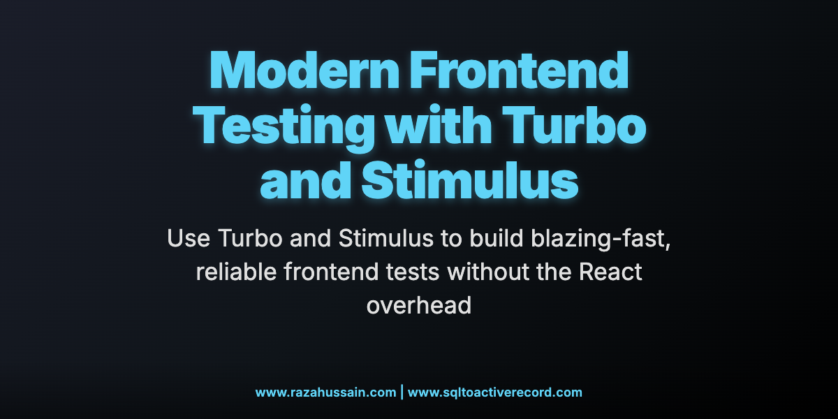 Testing Turbo + Stimulus Is Harder Than You Think — Here’s What Works