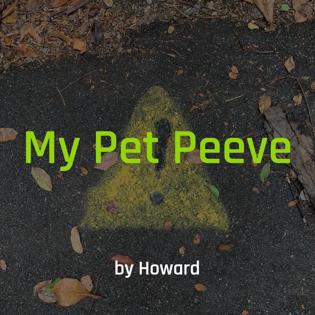 My Pet Peeve – Medium