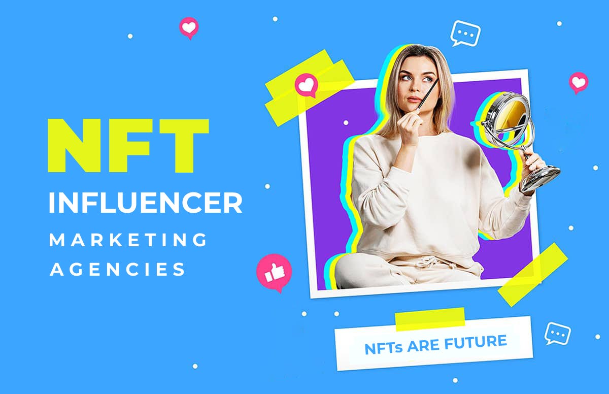Top 10 Best NFT Influencer Marketing Agencies in 2024