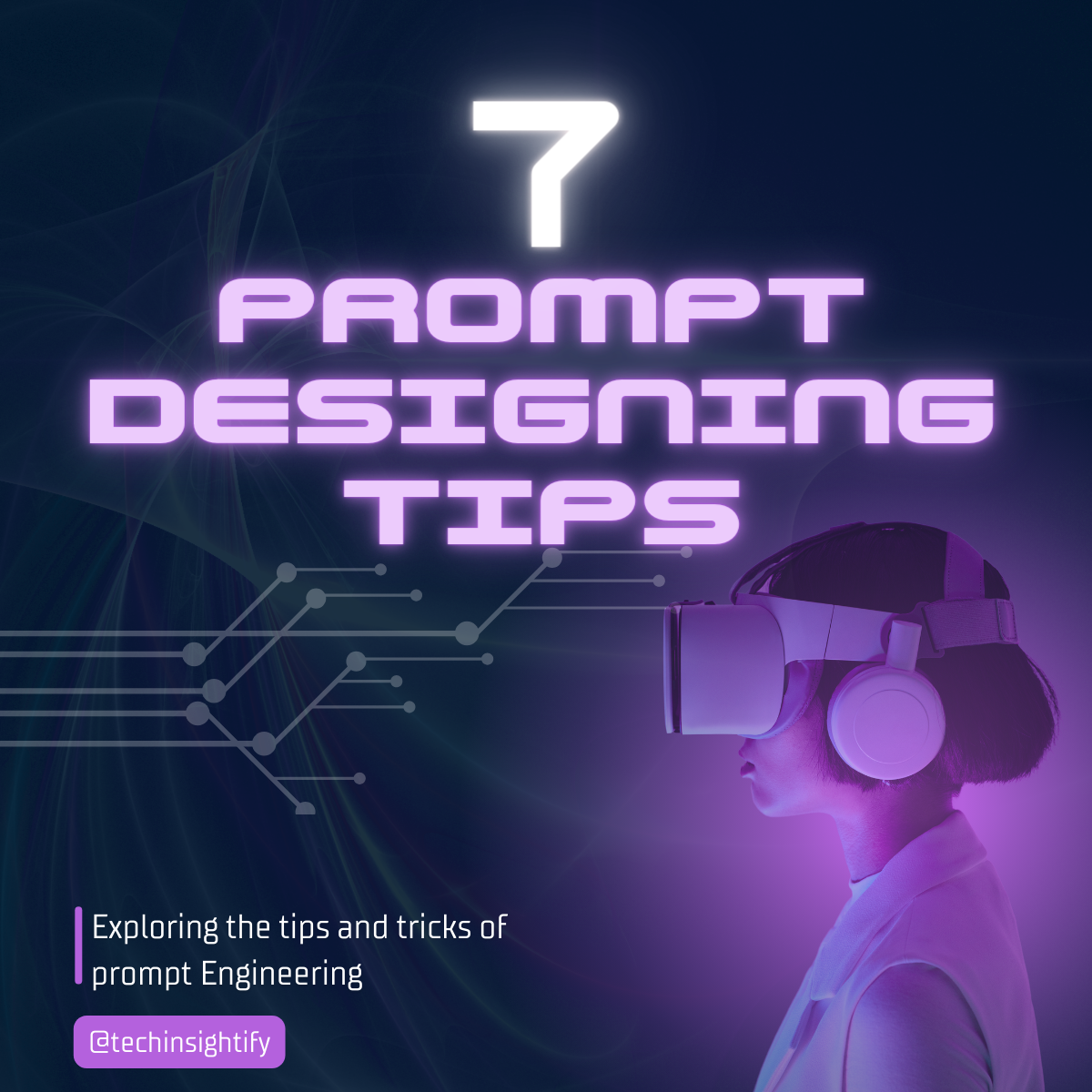 7 Tips for Prompt Designing A Guide to Fostering Creativity and Engagement