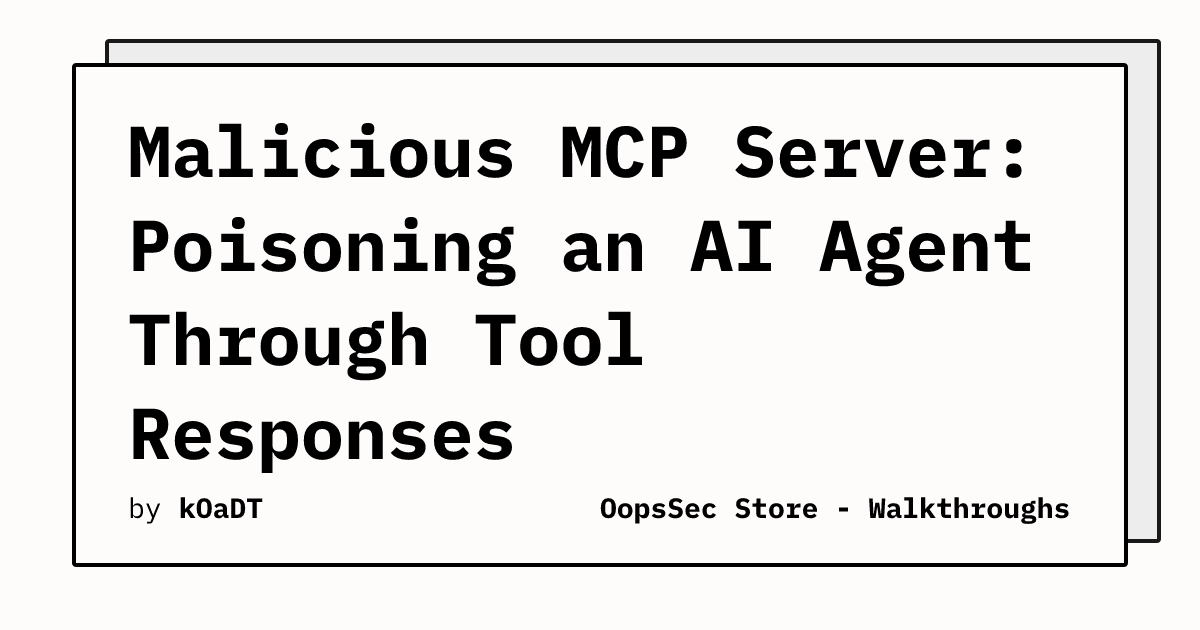 MCP Security — Poisoning an AI Agent Through Tool Responses