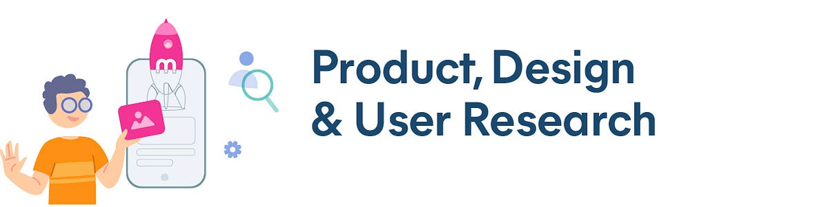 Product, Design & User Research