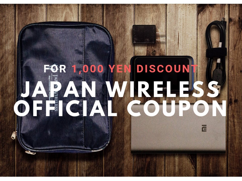 Get the Japan Wireless Official Coupon for 1,000 yen Discount!!