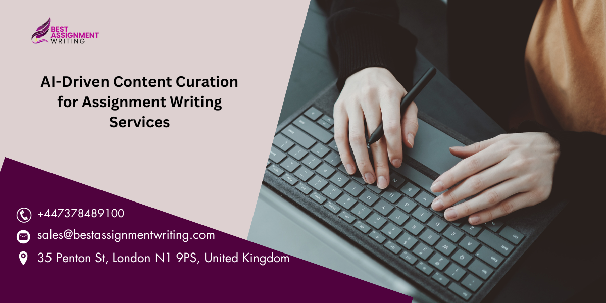 AI-Driven Content Curation for Assignment Writing Services