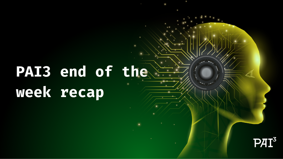 PAI3 end of the week recap