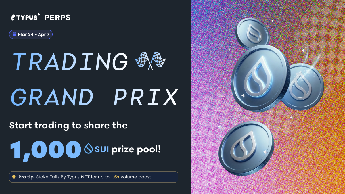 Typus Perps Trading Grand Prix 2026: 1,000 SUI Prize Pool Awaits