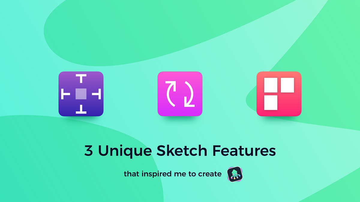 3 Unique Sketch Features That Inspired Me To Create User