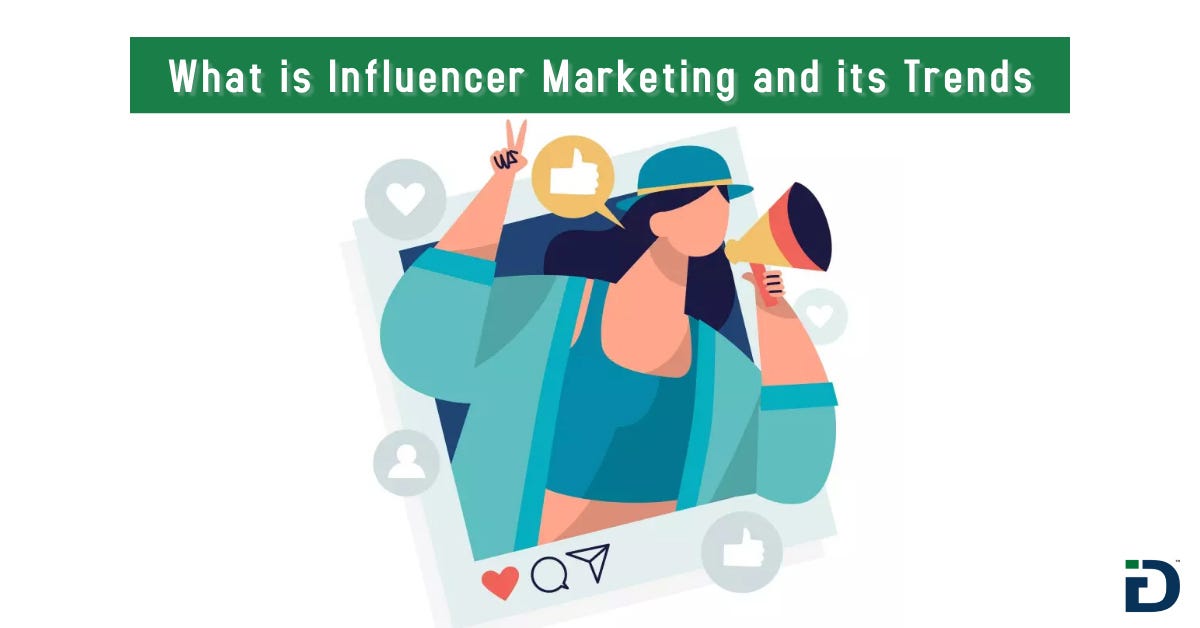 What is Influencer Marketing and its Trends