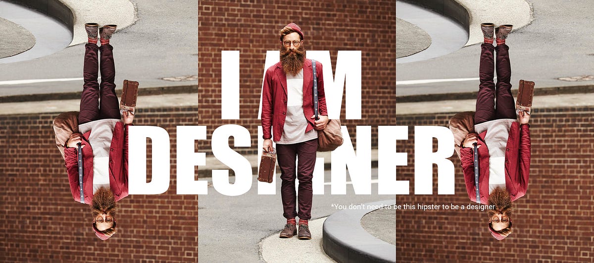 Being a designer isn’t easy. But it’s epic.