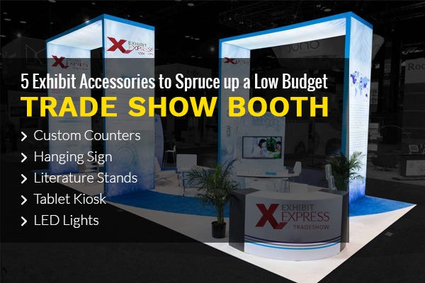 5 Exhibit Accessories to Spruce up a Low Budget Trade Show Booth