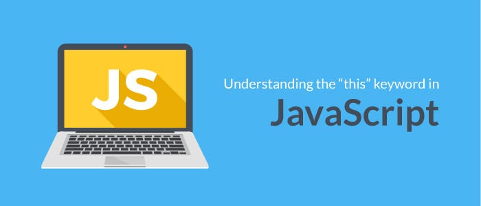 understanding-the-this-keyword-in-javascript-quick-code-medium