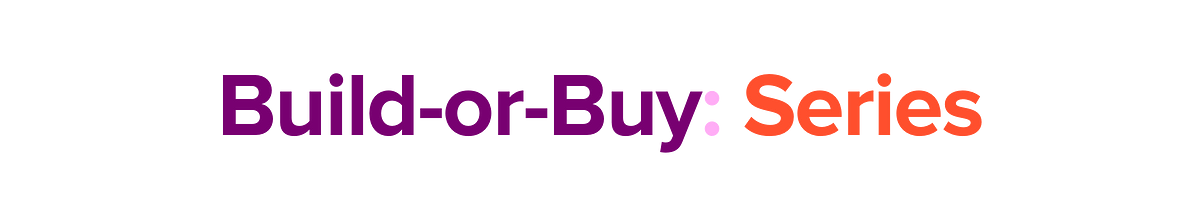 Build-or-Buy Series