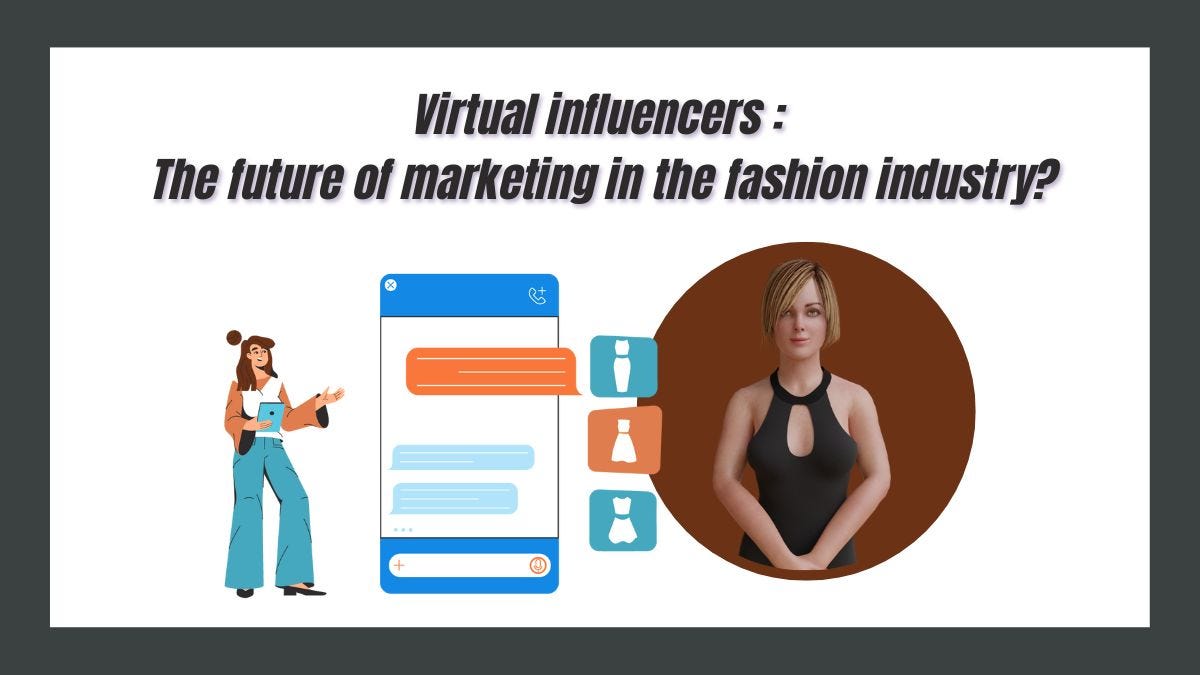 Virtual influencers: The future of marketing in the fashion industry?