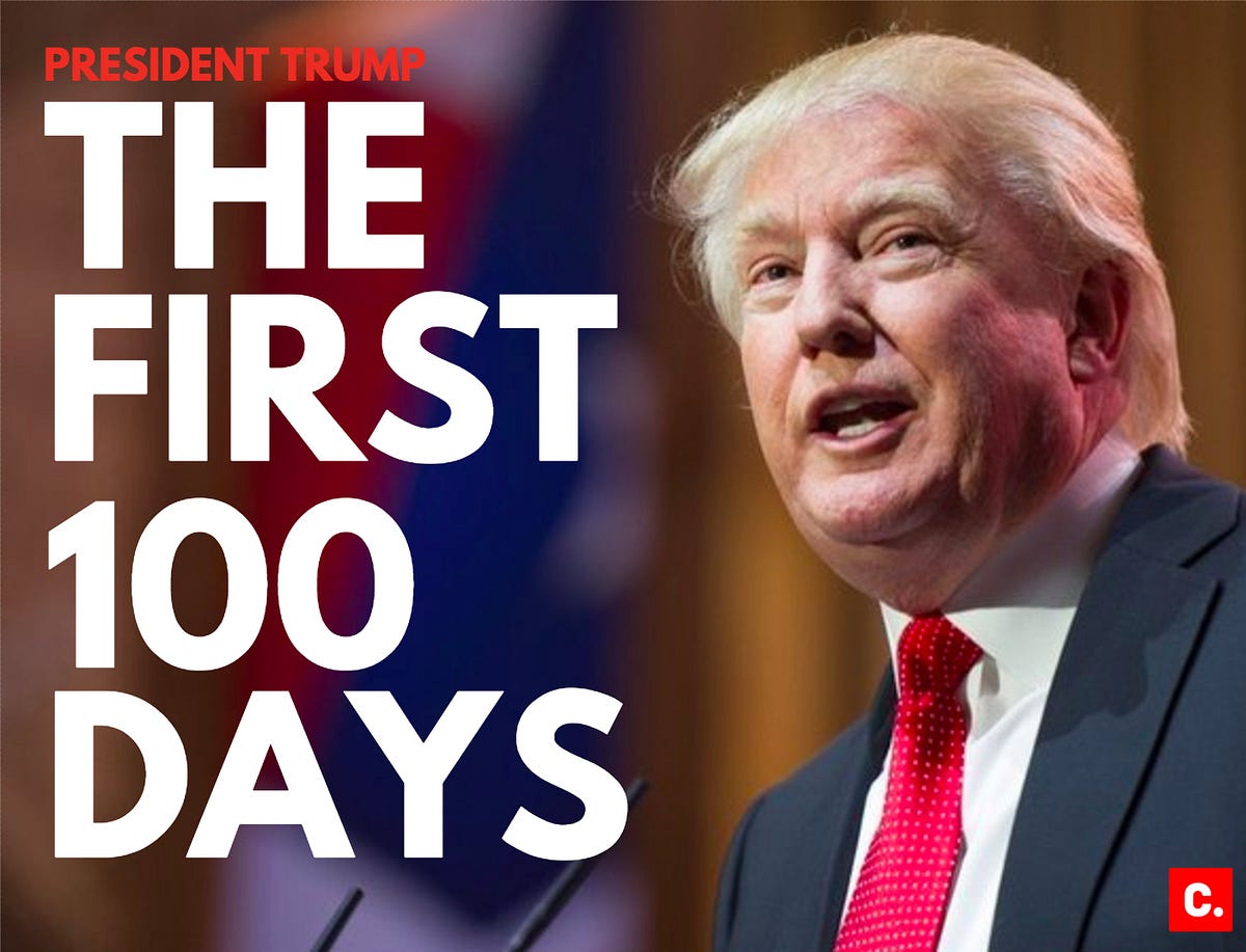 president-trump-s-first-100-days-change-medium