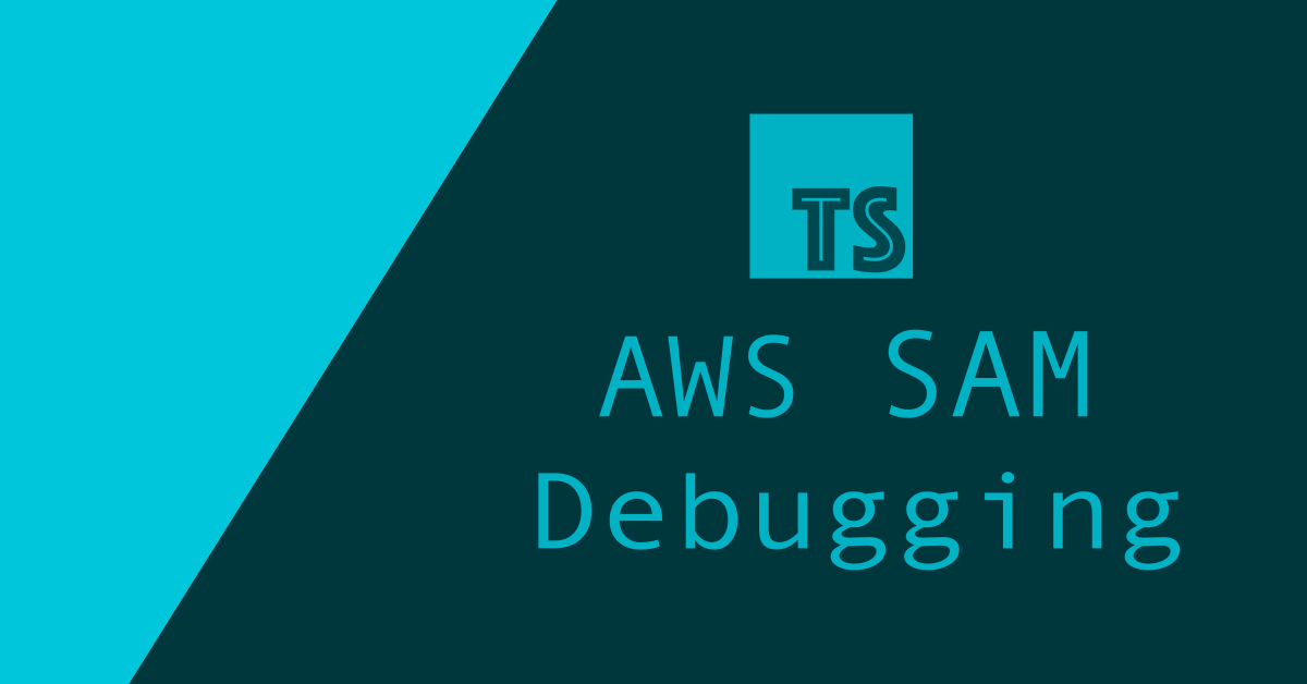Debugging TypeScript SAM Lambda with Breakpoints: A Simple Guide