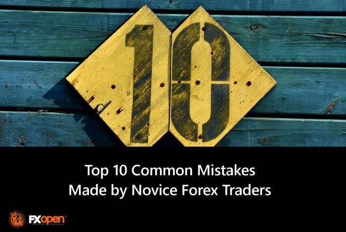 10 Most Common Mistakes Made By Novice Forex Traders - 