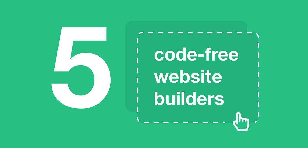 5 code-free website builders for marketers and designers